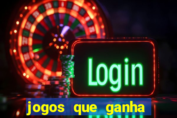 jogos que ganha dinheiro sem investir